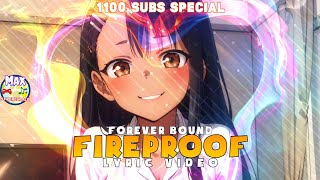 Forever Bound  Fireproof Lyric Video Nagatoro San 1000 subs special [upl. by Tiena]