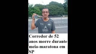 Corredor de 52 anos morre durante meiamaratona em SP [upl. by Cyrillus]