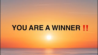 💌You Are A Winner… [upl. by Cooperstein]