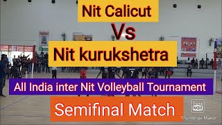 Semifinal Nit Calicut Vs Nit Kurukshetra at All India inter nit Volleyball Tournament 2024 [upl. by Nic514]