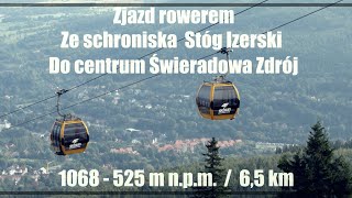 Zjazd rowerem ze schroniska na Stogu Izerskim do centrum Świeradowa Zdrój [upl. by Amalbergas]