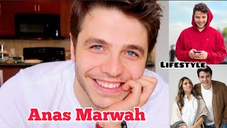 Anas Marwah Lifestyle Anazala Family Biography Age Height Weight Hobbies Facts Net Worth [upl. by Khan298]