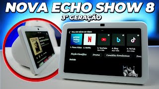 ECHO SHOW 8 3ª Geração  Veja o que Mudou na Nova ALEXA da Amazon [upl. by Zzaj711]