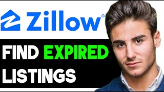 HOW TO FIND ZILLOW EXPIRED LISTINGS 2024 FULL GUIDE [upl. by Dimitris900]