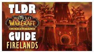 TLDR FIRELANDS Full Normal  Heroic Guide  Firelands Raid Guide  Cataclysm Classic [upl. by Millicent915]