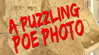 Curators Crypt  Episode 92 A Puzzling Poe Photo [upl. by Leinoto507]