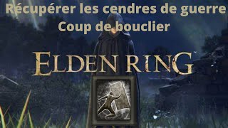 Elden Ring  Récupérer rapidement Coup de bouclier Cendres de guerre [upl. by Imim92]