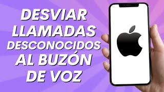 Cómo Desviar llamadas de Desconocidos al Buzón de Voz en iPhone 2024 [upl. by Lissy]