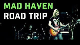 On the road with Mad Haven [upl. by Ramilahs]