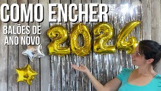 COMO ENCHER BALÃO DE NÚMERO 2024 para DECORAÇÃO de ANO NOVO 2 FORMAR DE ENCHER BALÃO EM CASA [upl. by Leacim218]