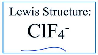 How to Draw the Lewis Structure for ClF4 [upl. by Dhu]