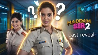 quotMaddam Sir Season 2 Cast Reveals New Characters amp Exciting Twistsquot [upl. by Prent]