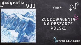 Geografia klasa 7 Lekcja 4  Zlodowacenia na obszarze Polski [upl. by Acissev]