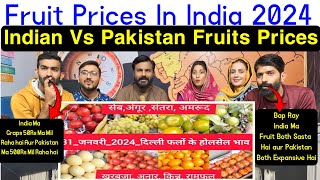 Fruit Prices In India 2024  Indian Vs Pakistan Fruits Prices  Pakistani Reaction [upl. by Elyse]