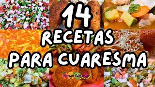 ✅14 RECETAS PARA CUARESMA mihogardulcehogar comidasdecuaresma comidasrapidasyfacilesdehacer [upl. by Eilrebmik]