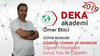 DEKA AKADEMİ 2019 KPSS Eğitim Bilimleri ÖYT  Ömer Ekici  Öğrt Strj Snş Yolu ile Öğrt [upl. by Chretien]