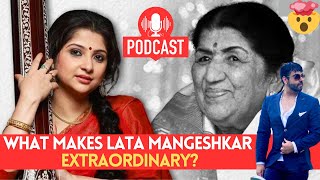 Decoding the Brilliance of Lata Mangeshkar 🤯 with Kaushiki Chakraborty  Karan Chugh Podcast  2024 [upl. by Abernathy]