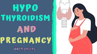 HYPOTHYROIDISM DURING PREGNANCY AND HOW TO MANAGE IT [upl. by Odnomyar21]