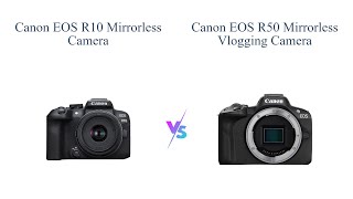 Canon EOS R10 vs R50 Mirrorless Cameras 📸 Which One Is Better for Content Creators [upl. by Kcired372]