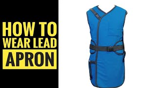 How to wear a Lead Apron Properly [upl. by Drain]