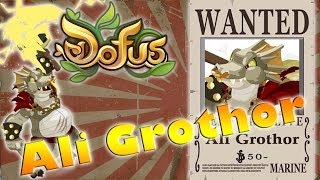 Dofus Ali Grothor  Avis de recherche [upl. by Vito368]