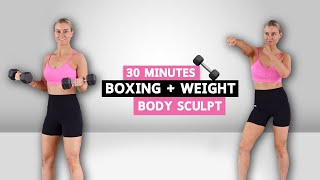 30 Minute Boxing  Weights Body Sculpt  perfect for strengthening your upper body [upl. by Finley]