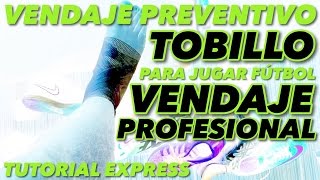 Vendaje de Tobillo para jugar Fútbol  PROFESIONAL [upl. by Carleton]