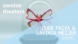 Zwolse theaters  Duda Paiva amp Lavinia Meijer teaser [upl. by Eylrac]