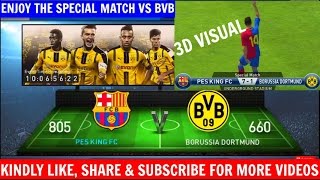 Pes Club Manager Android Gameplay SPECIAL MATCH VS BVB 3D VISUAL 104 [upl. by Ssitnerp]