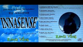 Keh Do Ek Baar Sajna Remix  Mrityudand  Innasense A Portrait Of Inspiration Dj Ashish [upl. by Einre]