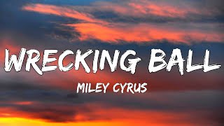 Miley Cyrus  Wrecking Ball Lyrics [upl. by Idroj463]