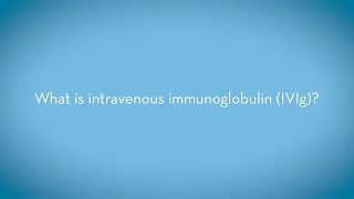 Immunoglobulin treatment for neuropathies [upl. by Eitsyrk]