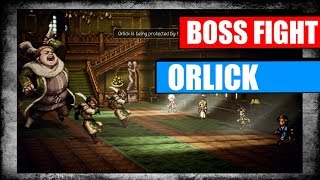 Orlick Boss Fight  Octopath Traveler  Therion Chapter 2 [upl. by Yenaiv]