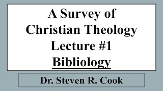 A Survey of Christian Theology  Lecture 1  Bibliology [upl. by Boleslaw571]