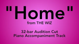 quotHomequot from The Wiz  32bar Audition Cut Piano Accompaniment [upl. by Polik380]