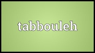 Tabbouleh Meaning [upl. by Uase]