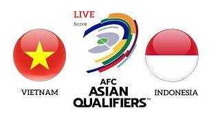 Vietnam vs Indonesia  AFC World Cup Qualifiers  Live Score [upl. by Alphonse]