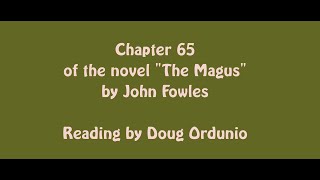 Chapter 65 of the novel quotThe Magusquot by John Fowles [upl. by Notsej]