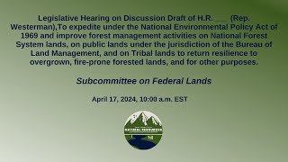 Legislative Hearing  Federal Lands Subcommittee [upl. by Eloccin]