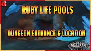 Ruby Life Pools Dungeon Entrance and Location  Dragonflight [upl. by Hamaso]