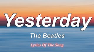 The Beatles  Yesterday Lyrics  1 Hour Lyrics Present [upl. by Remle855]