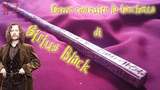 COME FARE LA BACCHETTA DI SIRIUS BLACK HARRY POTTER BACCHETTE FATTE A MANO [upl. by Beattie390]