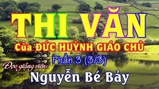 THI VĂN của ĐỨC HUỲNH GIÁO CHỦ 3 33  NGUYỄN BÉ BẢY [upl. by Noteloc]