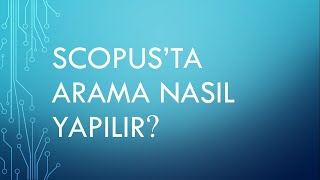 Scopusta Arama Nasıl Yapılır [upl. by Malaspina]