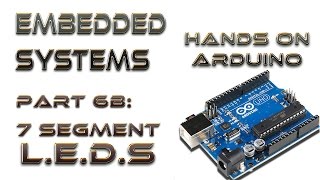 Hands On Arduino 6B 7 Segment LEDs [upl. by Luther711]