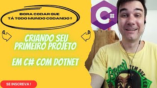 🎤 📢 CRIE UM PROJETO C no Visual Studio Code COM DOTNETCORE NA PRÁTICA FÁCIL BORA CODAR [upl. by Handal]