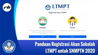 Cara Registrasi Akun Sekolah LTMPT untuk SNMPTN 2020 [upl. by Jefferson]