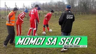 Momci sa Selo  SEOSKI FUDBALERI  MiniParodija [upl. by Ilana]