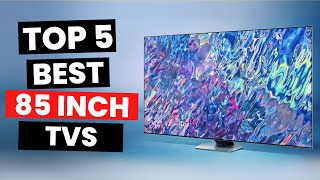 Top 5 Best 85 inch TVs 2024 [upl. by Selwyn]