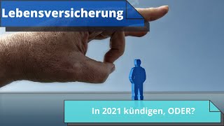 Lebensversicherung unrentabel Kündigen oder gibt es lohnende Alternativen in 2021 [upl. by Annoek]